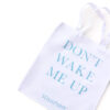 Don't Wake Me Up 厚磅帆布袋